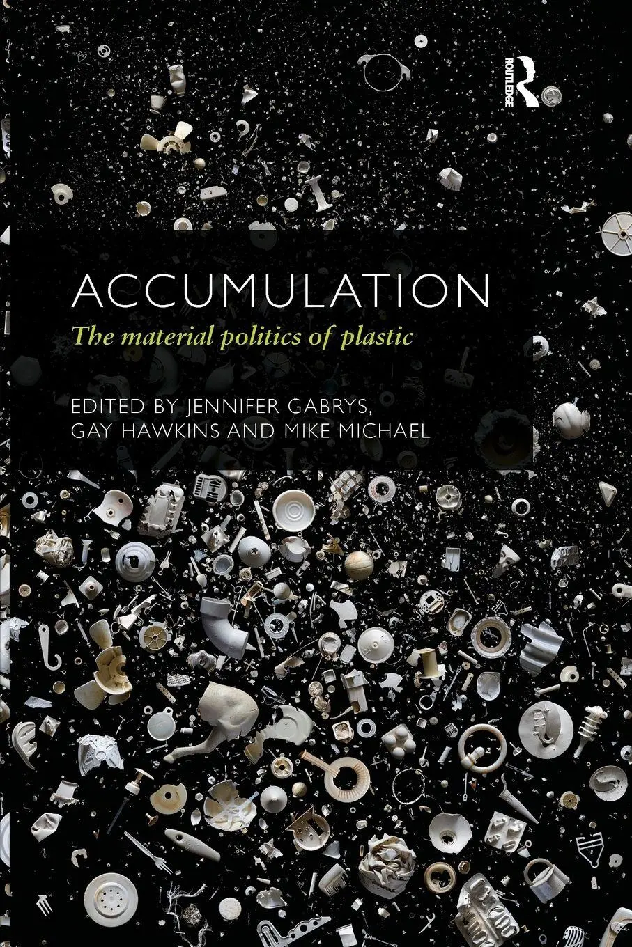 Cover: 9781138063068 | Accumulation | The Material Politics of Plastic | Gabrys (u. a.)