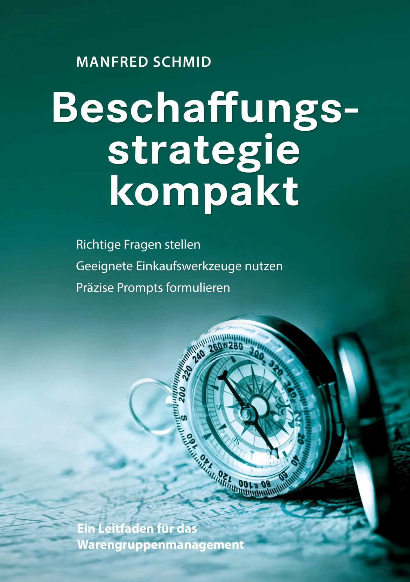 Cover: 9783769353068 | Beschaffungsstrategie kompakt | Manfred Schmid | Taschenbuch | 272 S.