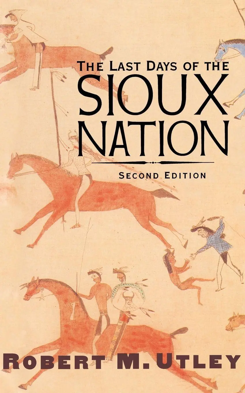 Cover: 9780300103168 | The Last Days of the Sioux Nation | Robert M. Utley | Taschenbuch