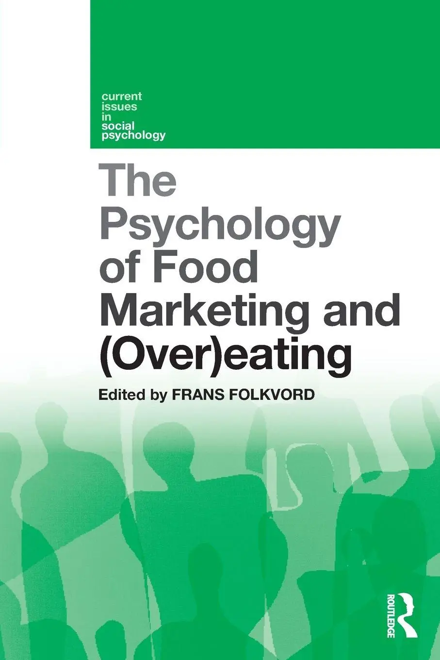 Cover: 9780367223168 | The Psychology of Food Marketing and Overeating | Frans Folkvord