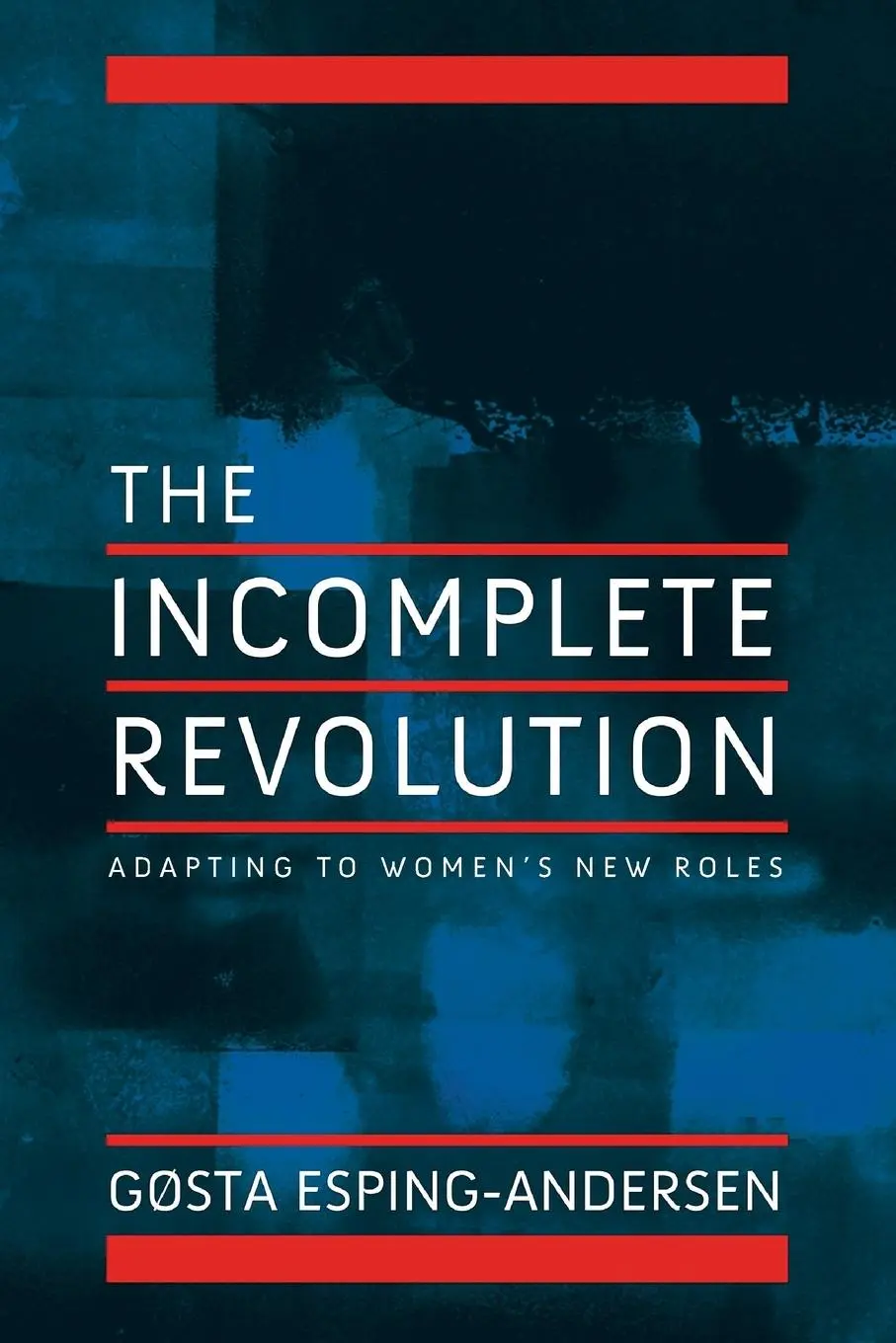 Cover: 9780745643168 | Incomplete Revolution | Adapting Welfare States to Women's New Roles