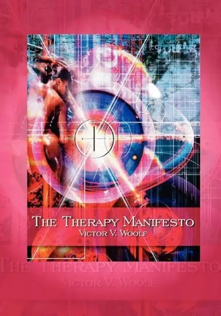 Cover: 9780974643168 | The Therapy Manifesto: 95 Treatises on Holodynamic Therapy | Woolf