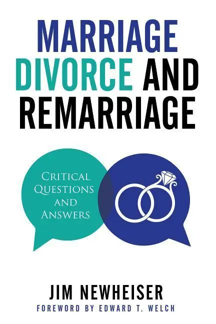 Cover: 9781629953168 | Marriage, Divorce, And Remarriage | Jim Newheiser | Taschenbuch | 2017