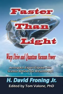 Cover: 9781948803168 | Faster Than Light | Warp Drive and Quantum Vacuum Power | Jr | Buch