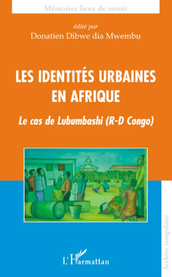Cover: 9782296053168 | Les identités urbaines en Afrique | Le cas de Lubumbashi (R-D Congo)