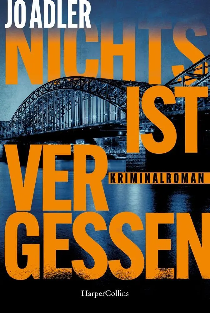 Cover: 9783365013168 | Nichts ist vergessen | Jo Adler | Taschenbuch | 448 S. | Deutsch