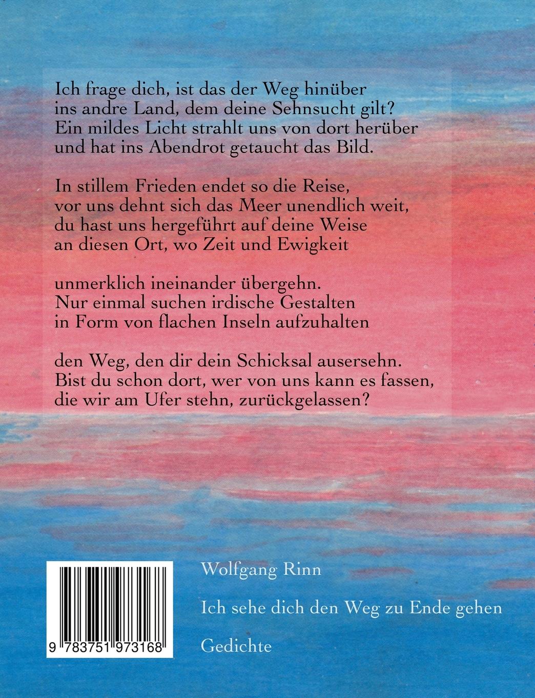 Rückseite: 9783751973168 | Ich sehe dich den Weg zu Ende gehen | Gedichte | Wolfgang Rinn | Buch