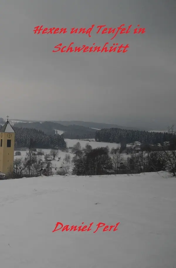 Cover: 9783819073168 | Hexen und Teufel in Schweinhütt Eine Bayerische Grusel Weihraz...