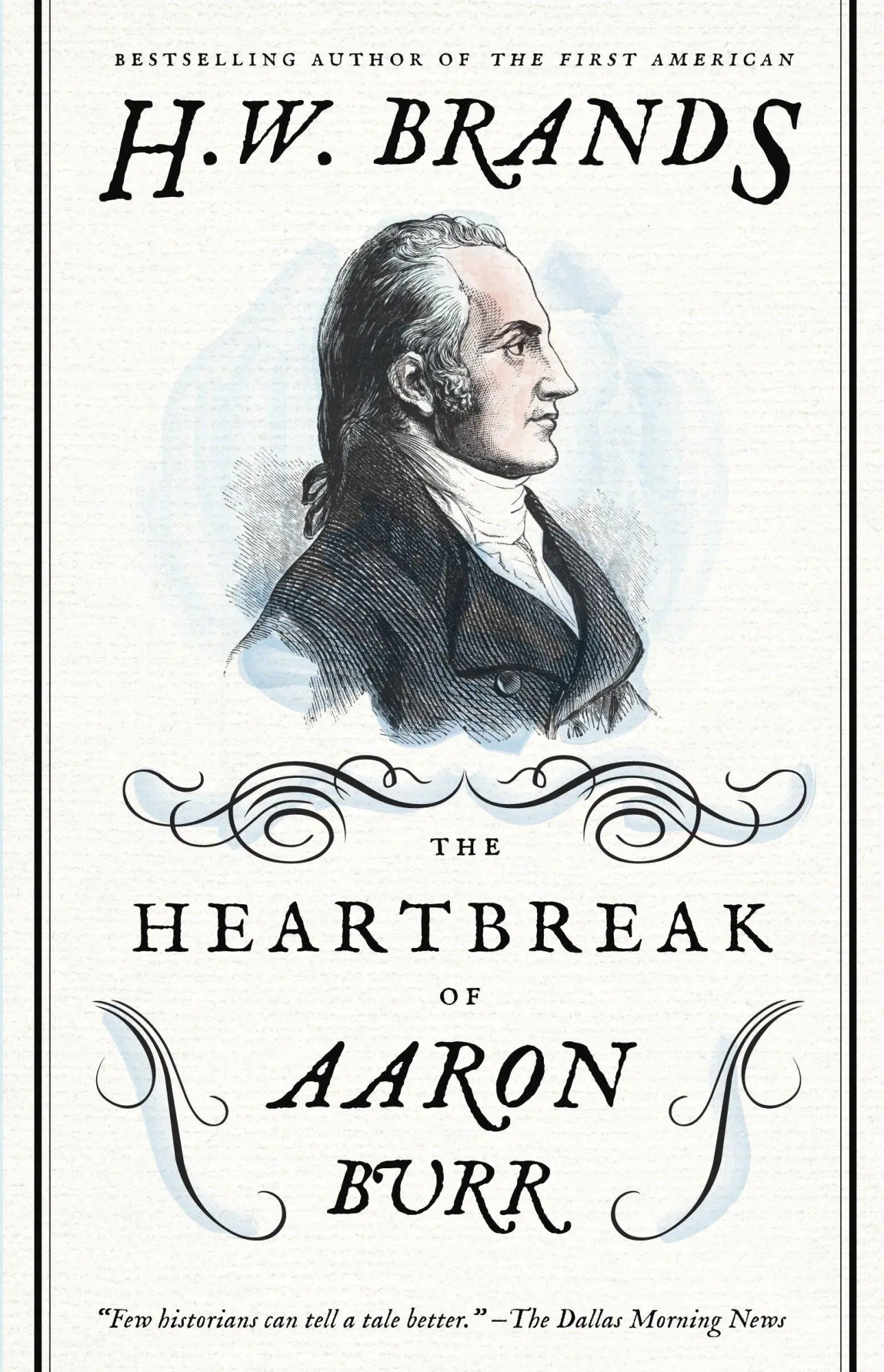 Cover: 9780307743268 | The Heartbreak of Aaron Burr | H W Brands | Taschenbuch | Englisch