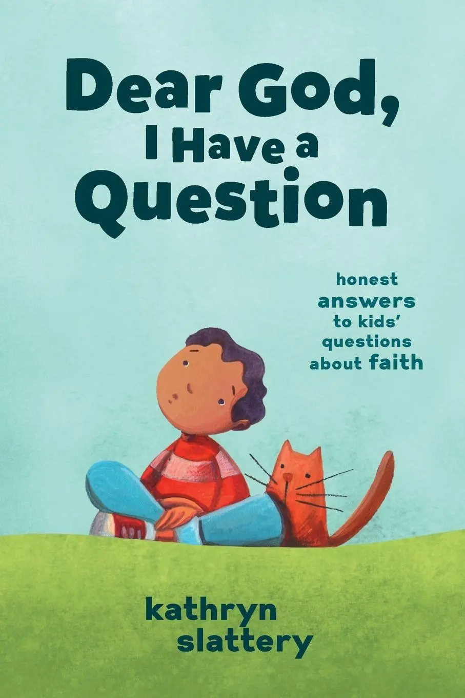 Cover: 9781400223268 | The Dear God, I Have a Question | Kathryn Slattery | Taschenbuch