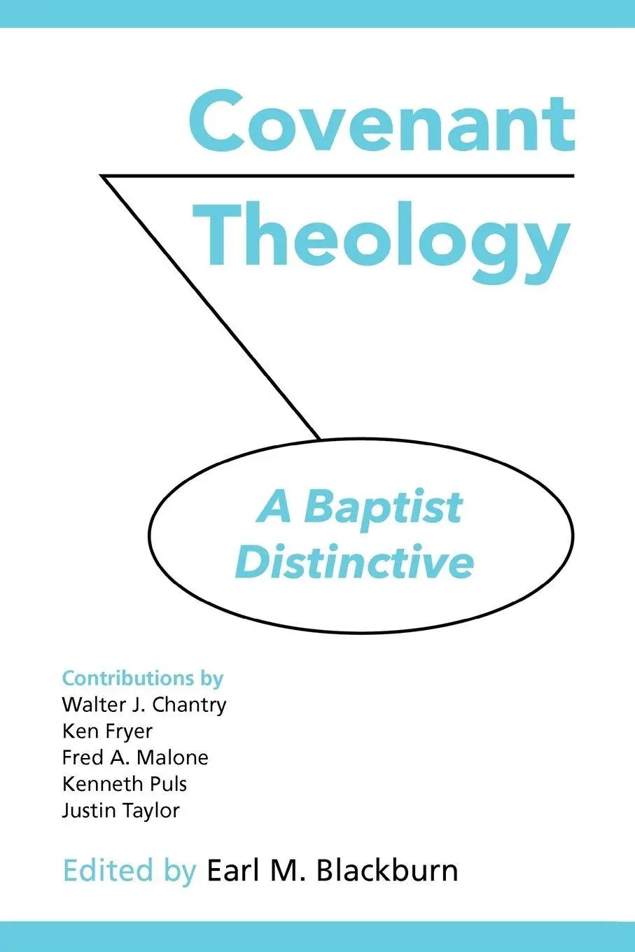 Cover: 9781599253268 | COVENANT THEOLOGY | A Baptist Distinctive | Earl M Blackburn | Buch