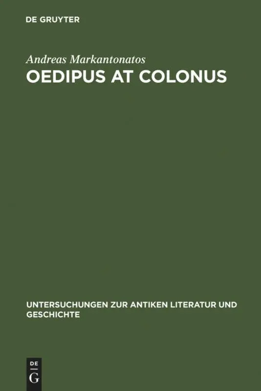 Cover: 9783110193268 | Oedipus at Colonus | Sophocles, Athens, and the World | Markantonatos