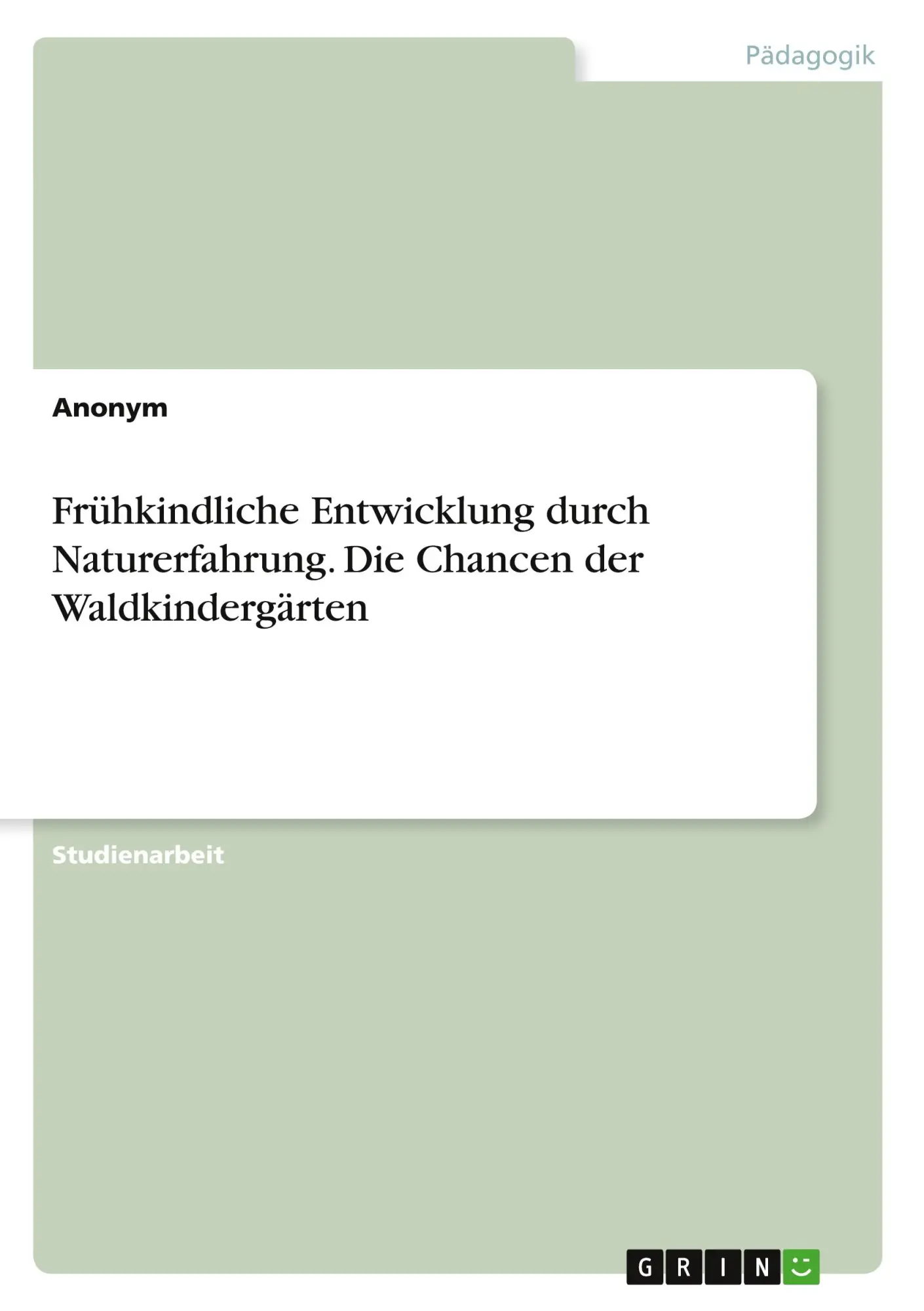 Cover: 9783346813268 | Frühkindliche Entwicklung durch Naturerfahrung. Die Chancen der...