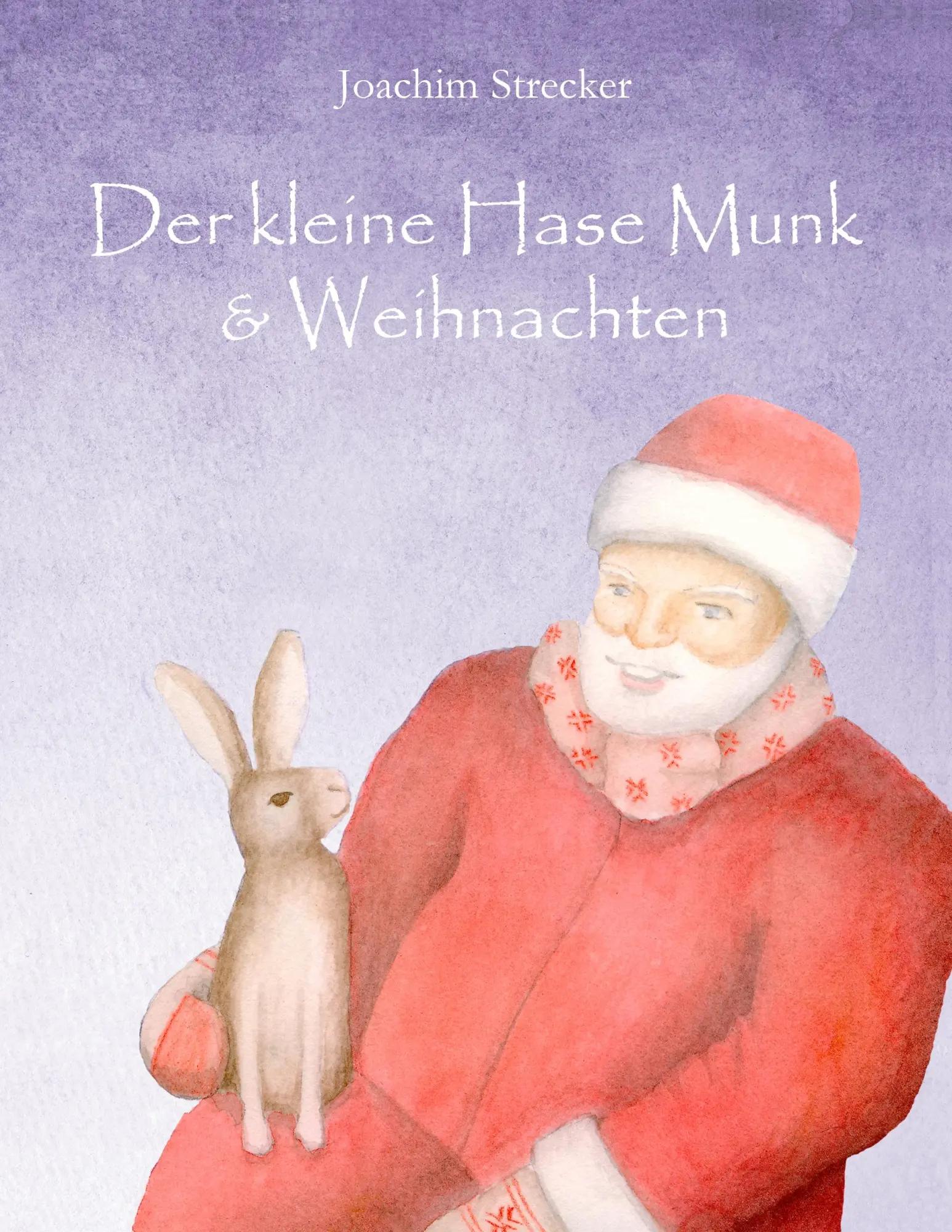 Cover: 9783839173268 | Der kleine Hase Munk &amp; Weihnachten | Joachim Strecker | Taschenbuch