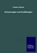 Cover: 9783846003268 | Erinnerungen und Erzählungen | Frédéric Mistral | Taschenbuch | 408 S.