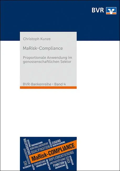 Cover: 9783871513268 | MaRisk-Compliance | Christoph Kunze | Taschenbuch | BVR-Bankenreihe