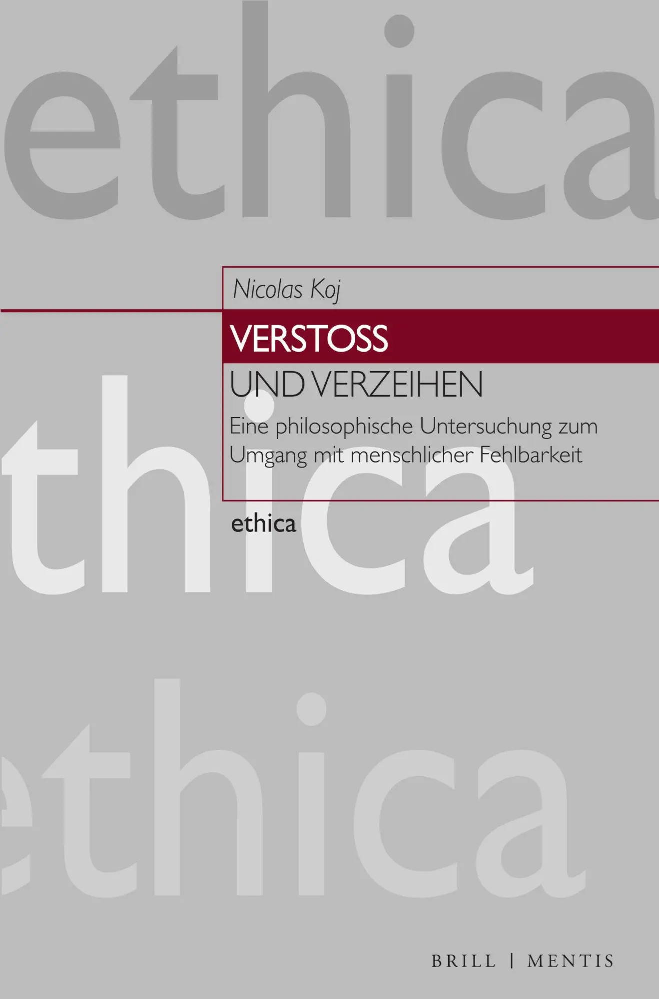 Cover: 9783957433268 | Verstoß und Verzeihen | Nicolas Koj | Taschenbuch | ethica | XII