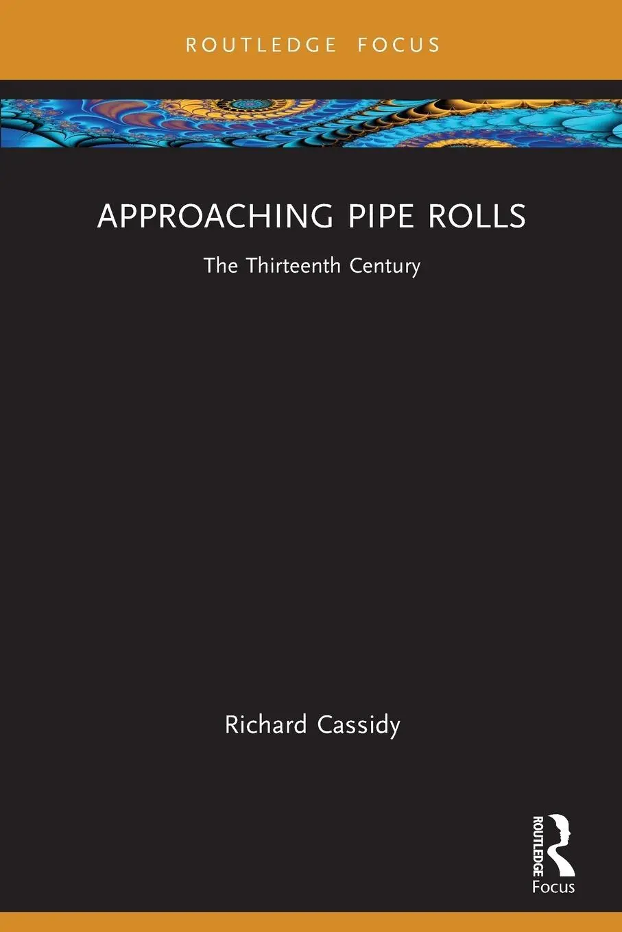 Cover: 9781032313368 | Approaching Pipe Rolls | The Thirteenth Century | Richard Cassidy