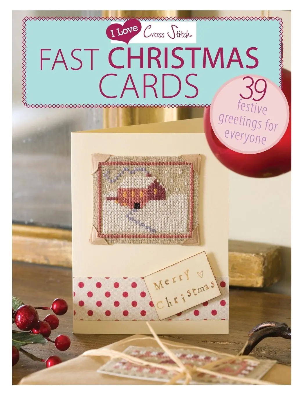Cover: 9781446303368 | I Love Cross Stitch - Fast Christmas Cards | Various | Taschenbuch
