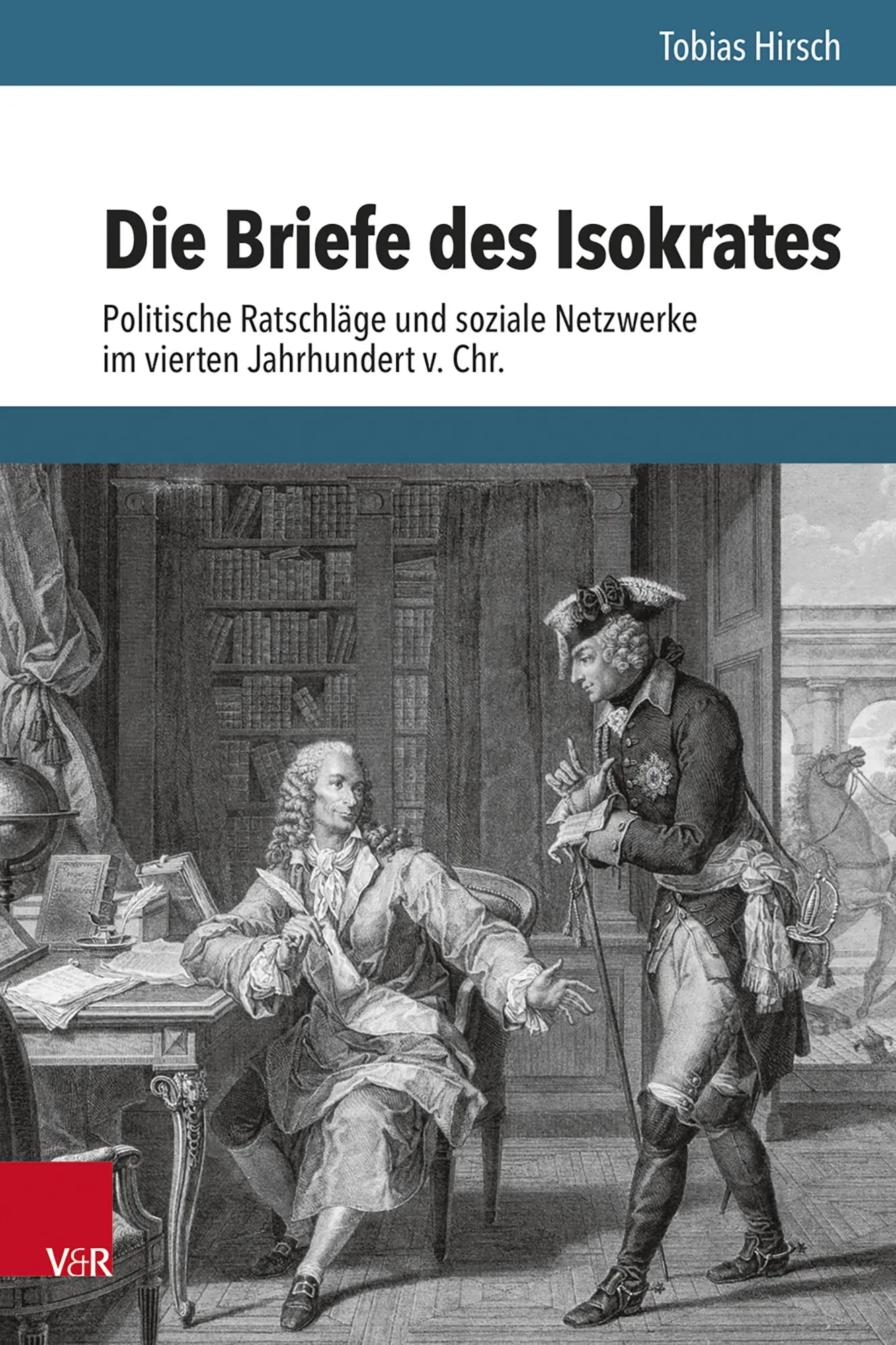 Cover: 9783525303368 | Die Briefe des Isokrates | Tobias Hirsch | Buch | Hypomnemata | 784 S.