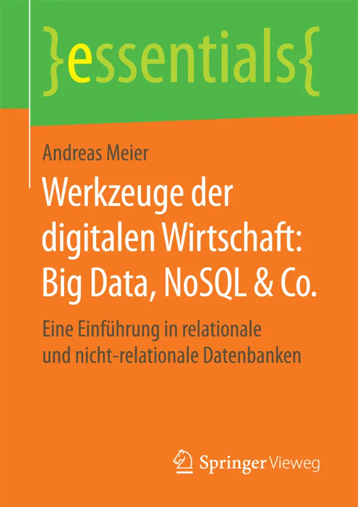 Cover: 9783658203368 | Werkzeuge der digitalen Wirtschaft: Big Data, NoSQL &amp; Co. | Meier