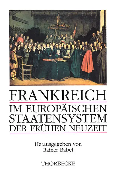 Cover: 9783799573368 | Frankreich im europäischen Staatensystem der frühen Neuzeit | Buch