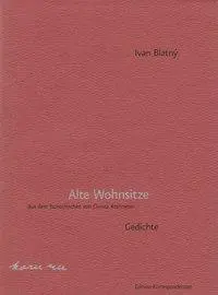 Cover: 9783902113368 | Alte Wohnsitze | Gedichte, Dt/tschech | Ivan Blatný | Buch | 192 S.