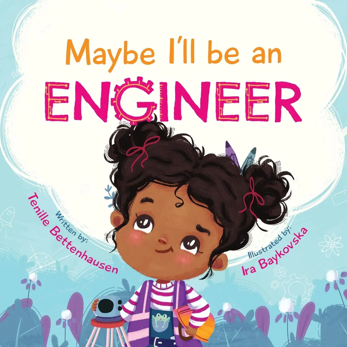 Cover: 9798986793368 | Maybe I'll Be an Engineer | Tenille Bettenhausen | Taschenbuch | 2023