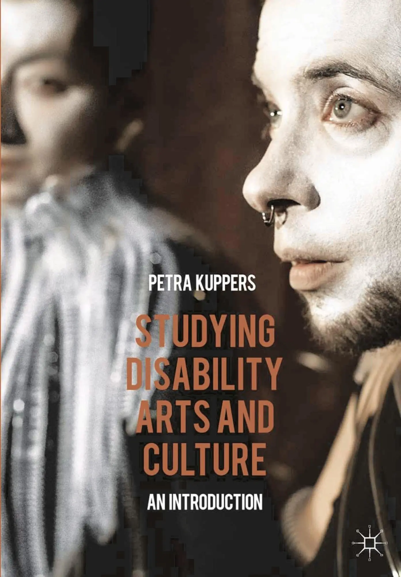 Cover: 9781137413468 | Studying Disability Arts and Culture | An Introduction | Petra Kuppers