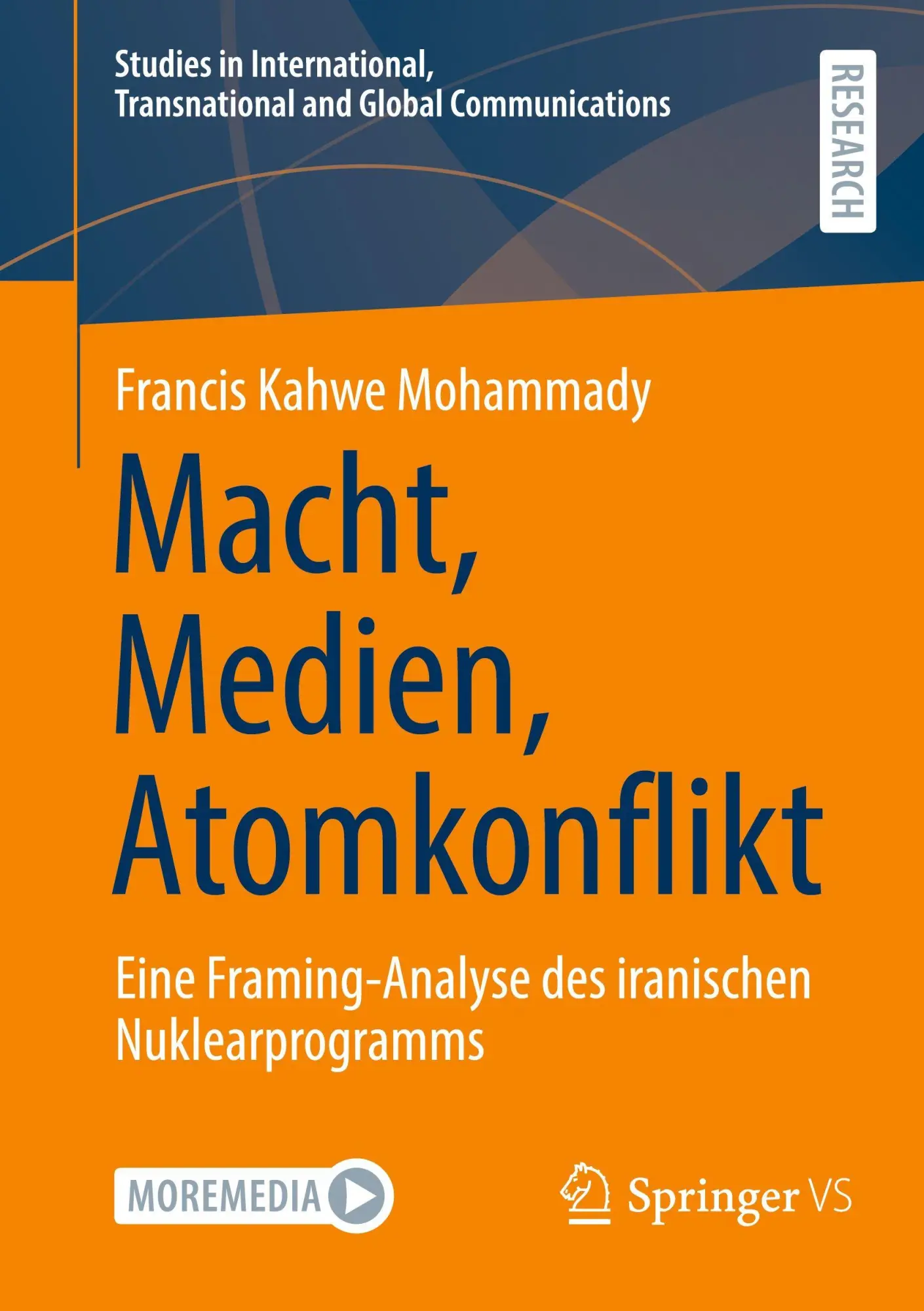 Cover: 9783658503468 | Macht, Medien, Atomkonflikt | Francis Kahwe Mohammady | Taschenbuch