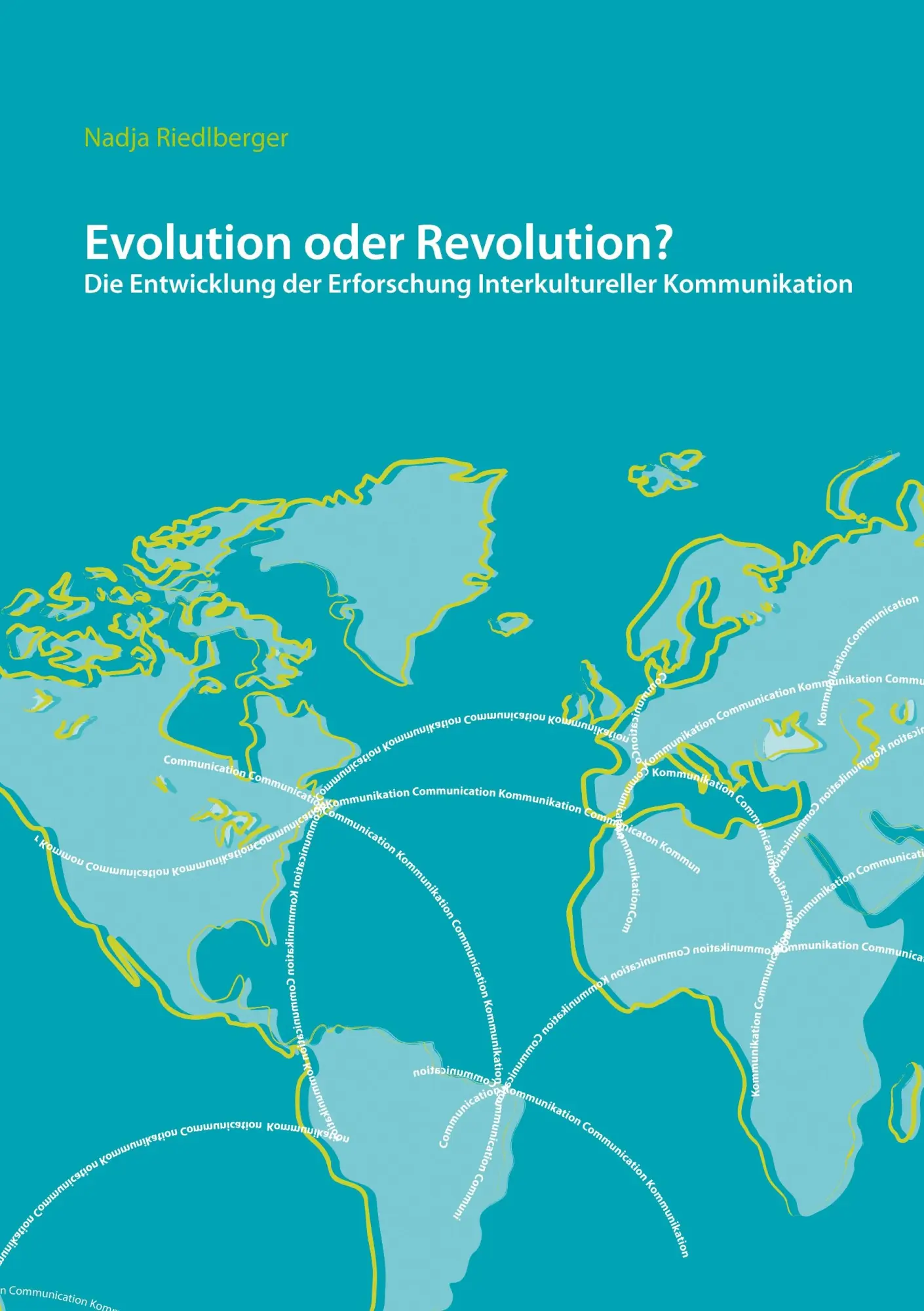 Evolution oder Revolution? Die Entwicklung der Erforschung Interkultureller Kommunikation: Ein regionaler Vergleich
