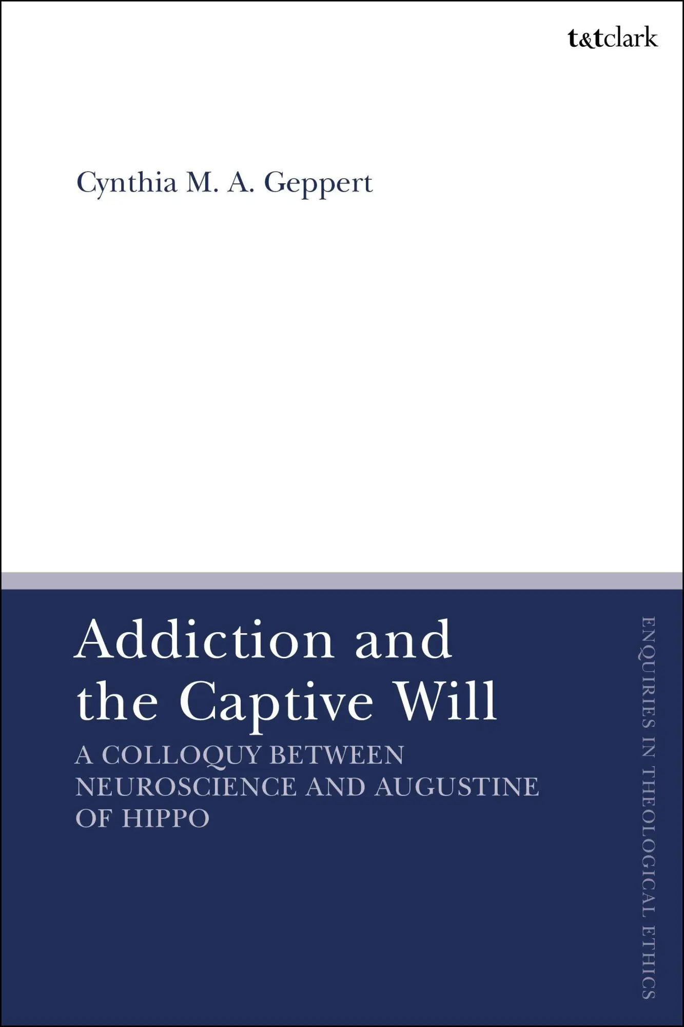 Cover: 9780567713568 | Addiction and the Captive Will | Cynthia Geppert | Taschenbuch | 2025