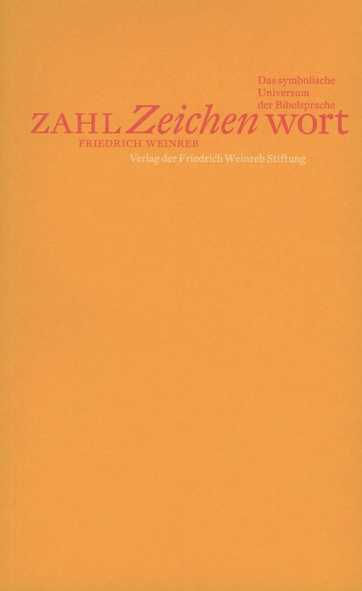 Cover: 9783905783568 | Zahl, Zeichen, Wort | Das symbolische Universum der Bibelsprache