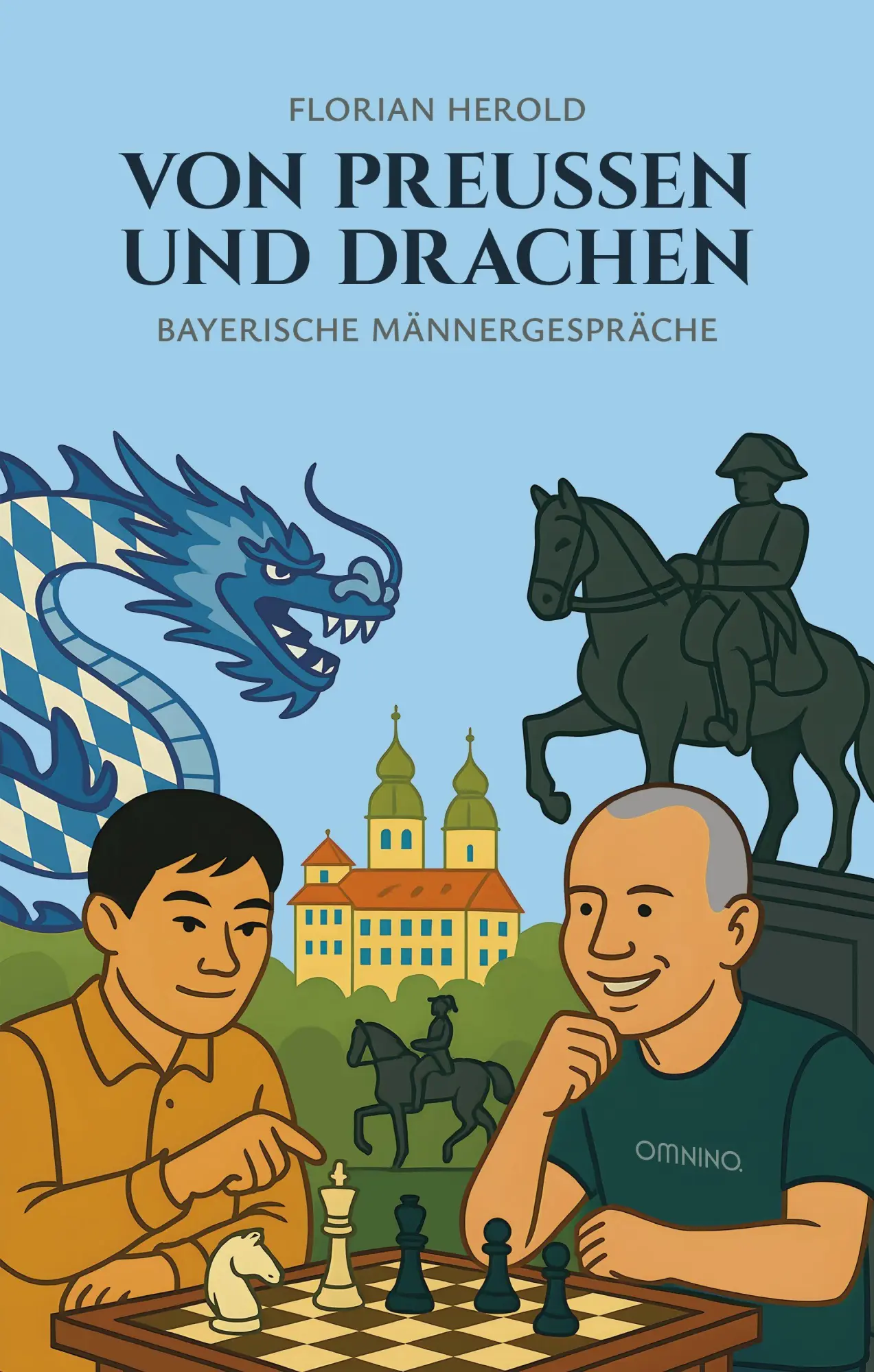 Cover: 9783958943568 | Von Preussen und Drachen | Bayerische Männergespräche | Florian Herold