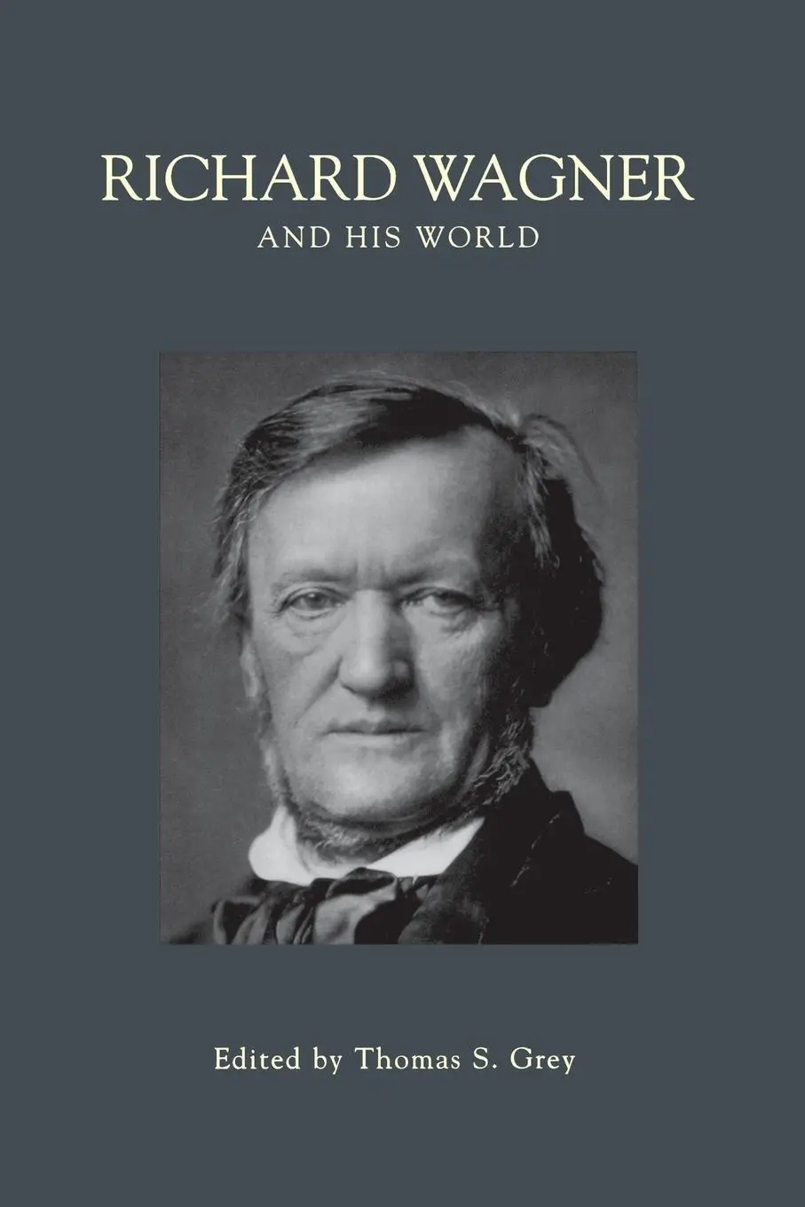 Cover: 9780691143668 | Richard Wagner and His World | Thomas S. Grey | Taschenbuch | Englisch