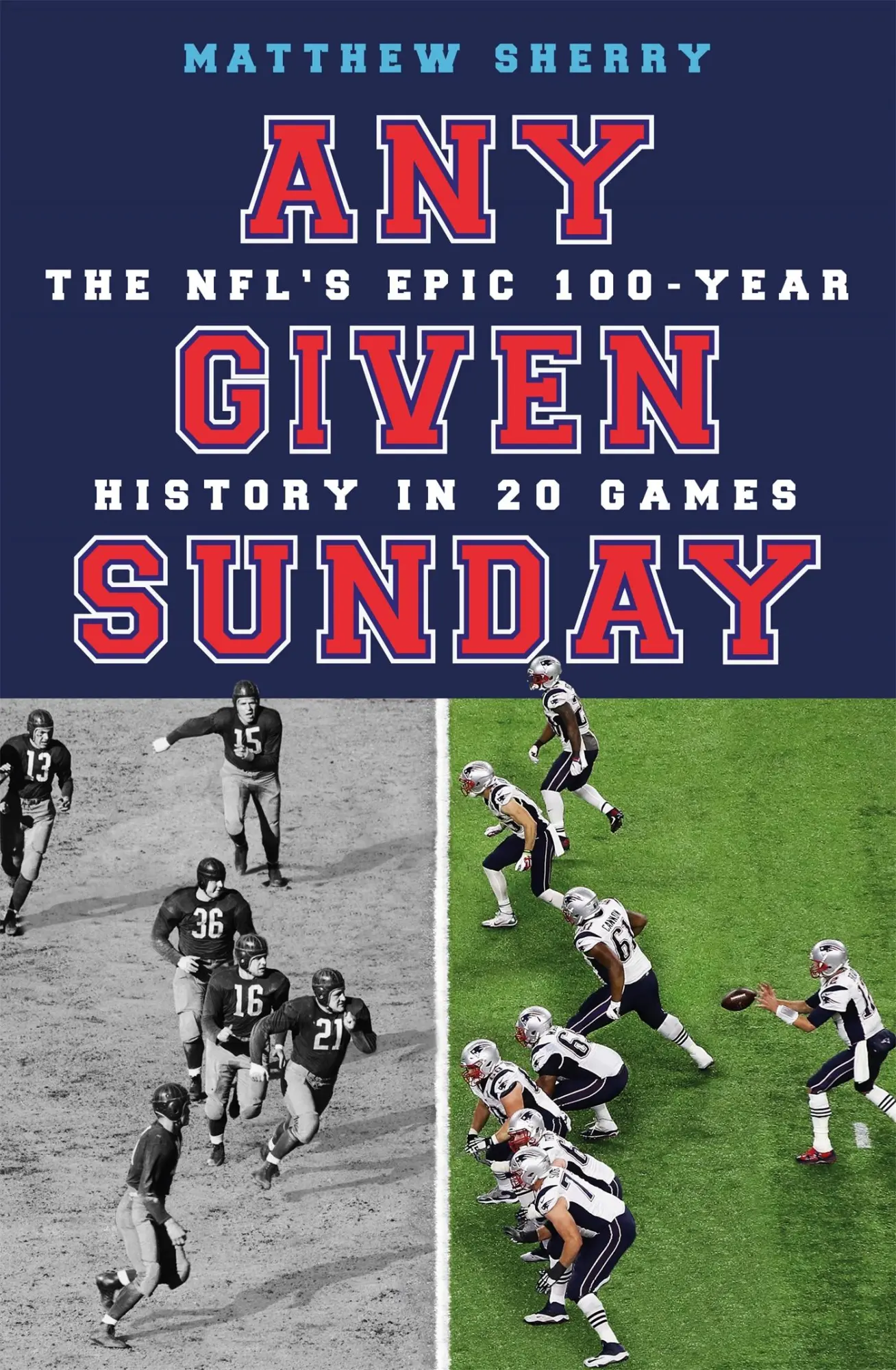 Cover: 9781474613668 | Any Given Sunday | The Nfl's Epic 100-Year History in 20 Games | Buch