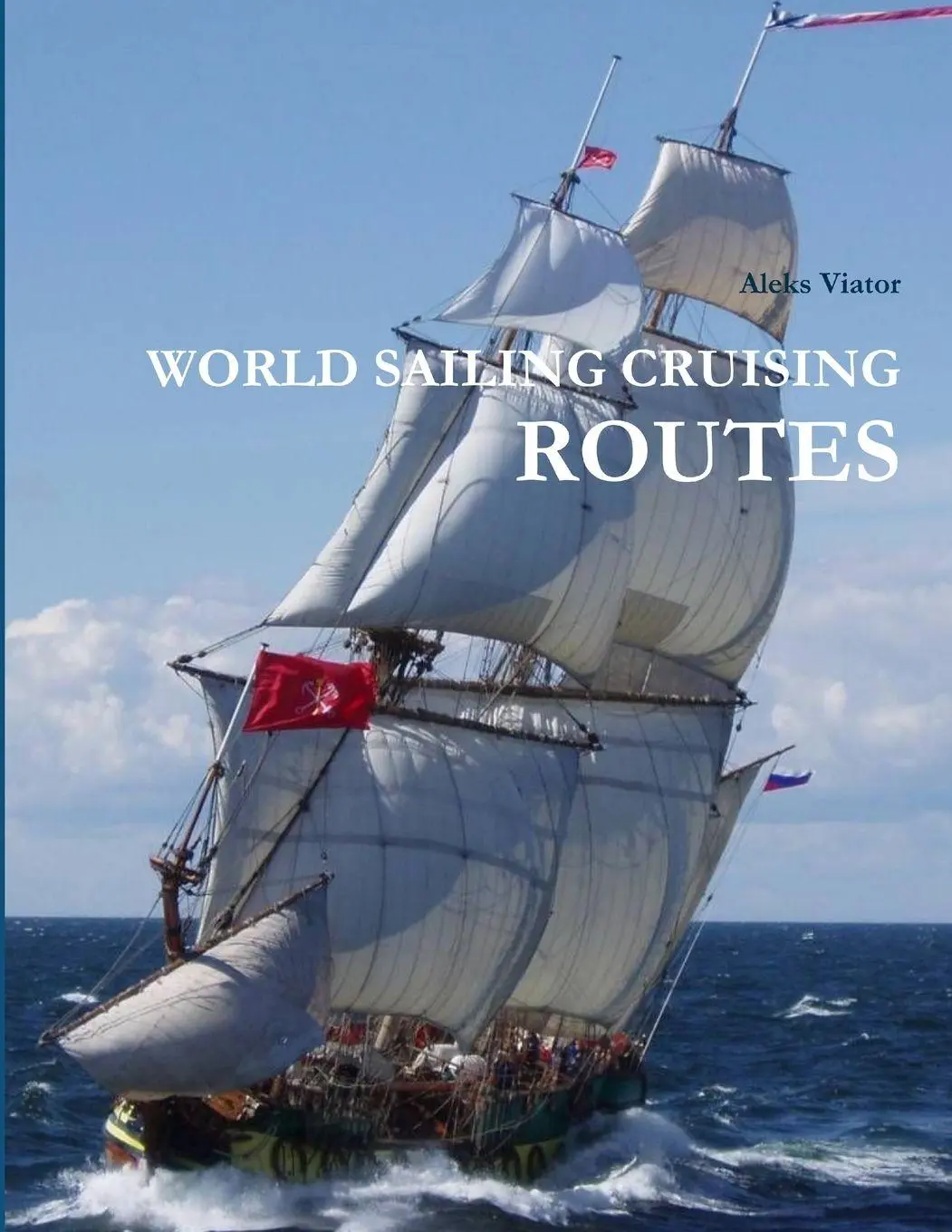 Cover: 9781304623768 | WORLD SAILING CRUISING ROUTES | Aleks Viator | Taschenbuch | Englisch