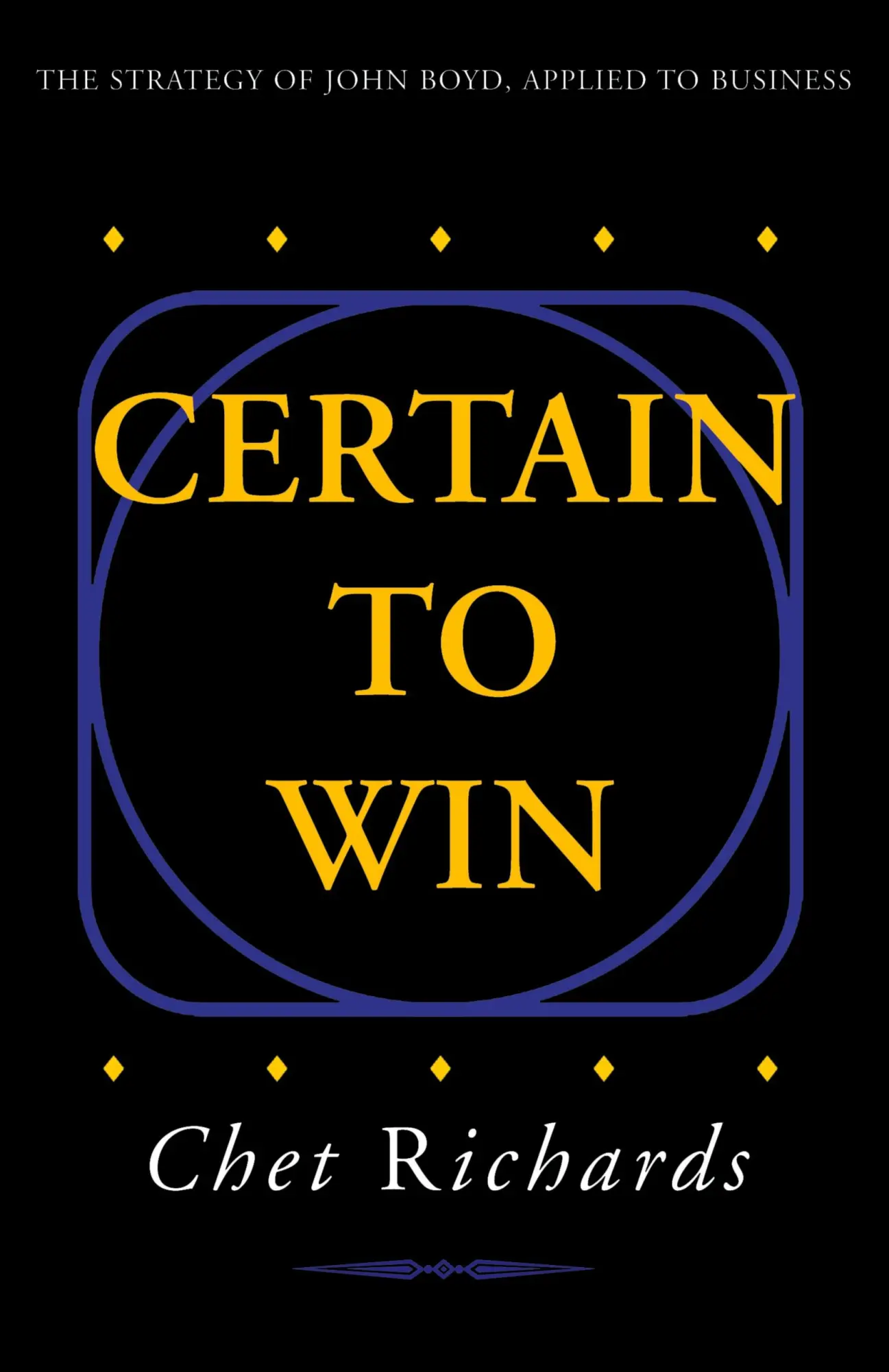 Cover: 9781413453768 | Certain to Win | Chet Richards | Taschenbuch | Englisch | 2004