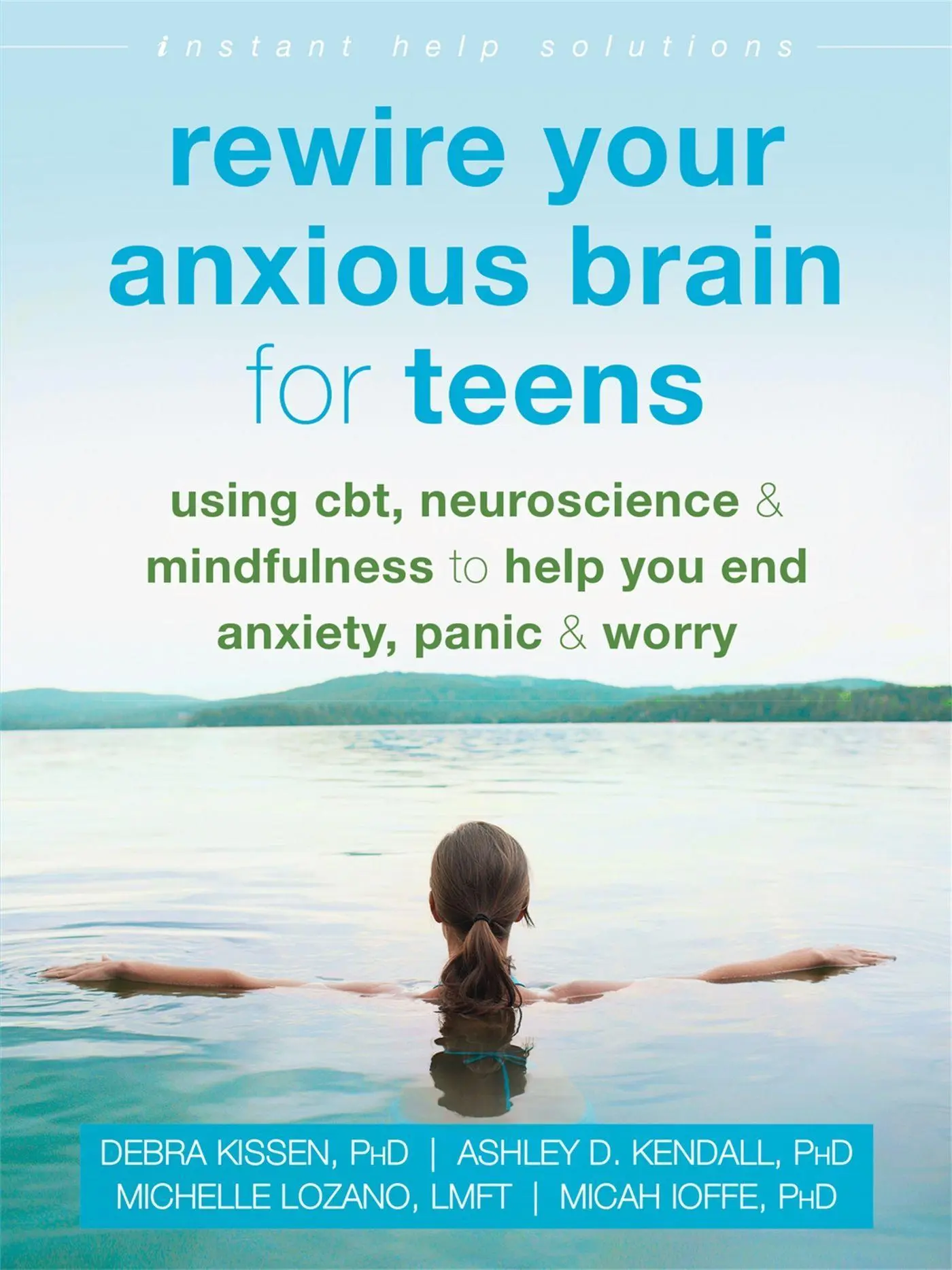 Cover: 9781684033768 | Rewire Your Anxious Brain for Teens | Debra Kissen (u. a.) | Buch