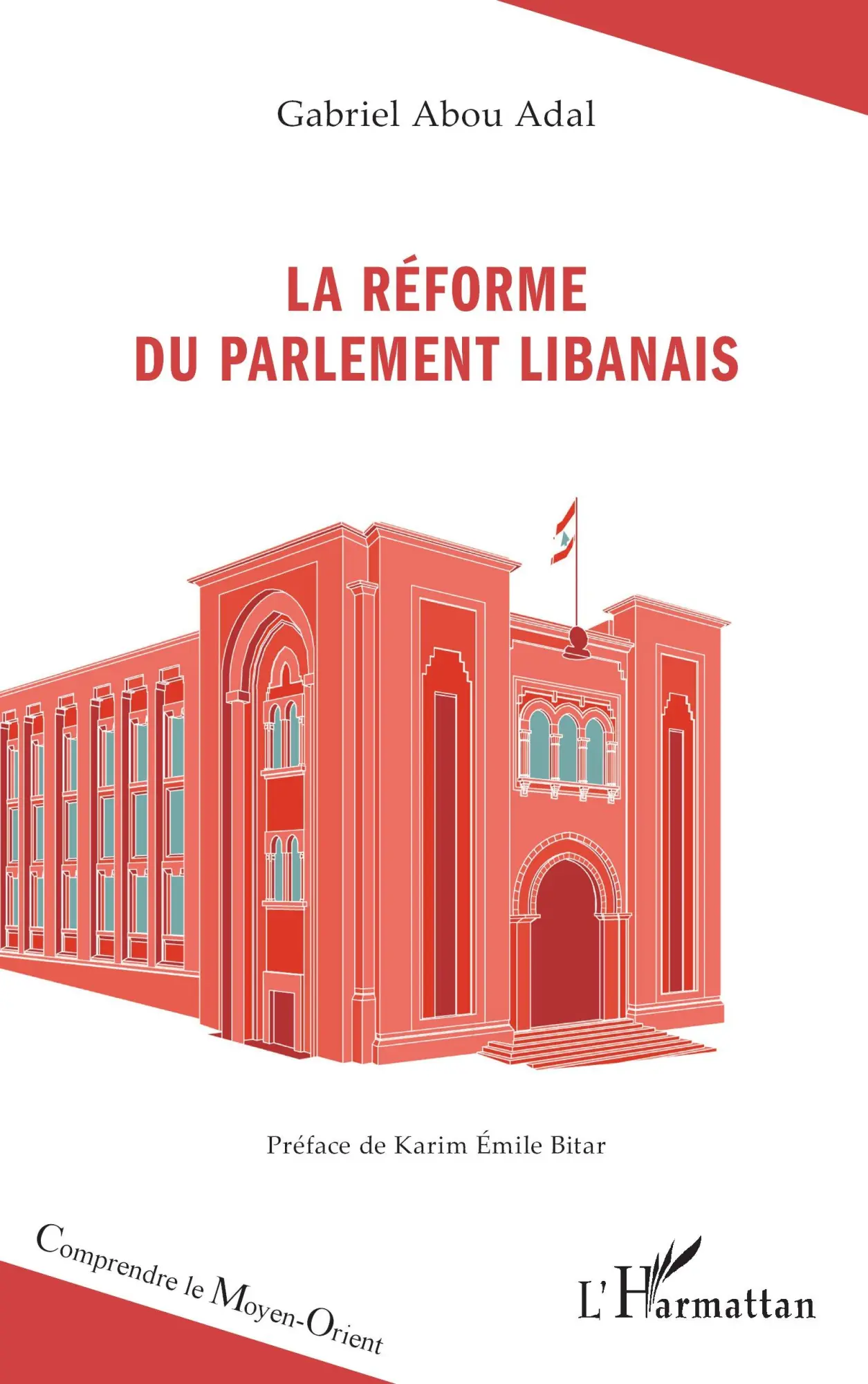 Cover: 9782336513768 | La réforme du Parlement libanais | Gabriel Abou Adal | Taschenbuch