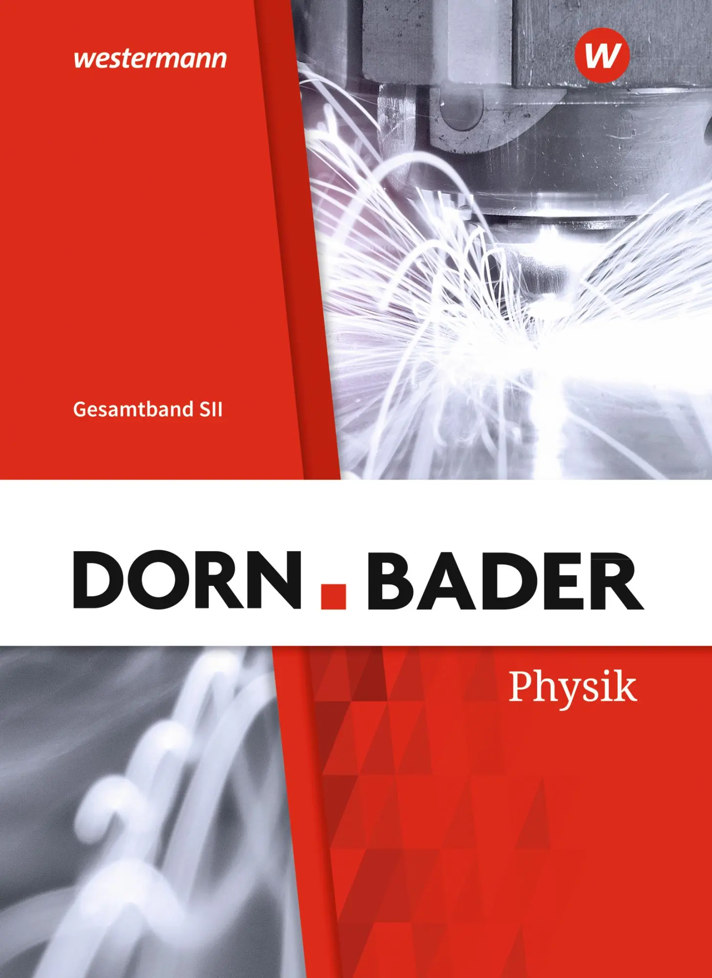 Cover: 9783141523768 | Dorn / Bader Physik SII. Gesamtband: Schulbuch. Allgemeine Ausgabe