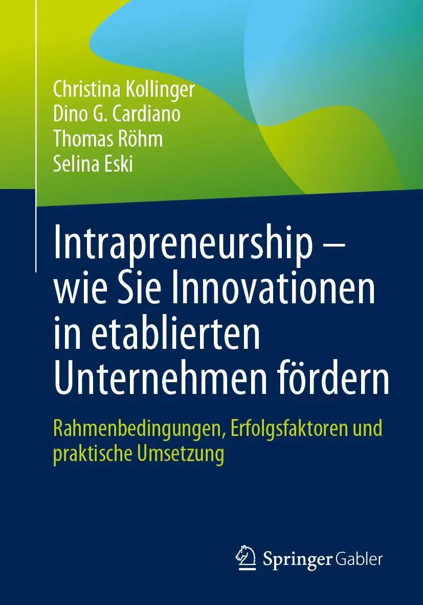 Cover: 9783662673768 | Intrapreneurship - wie Sie Innovationen in etablierten Unternehmen...