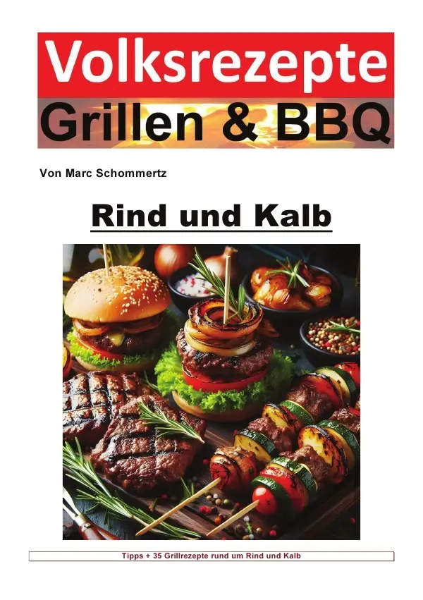 Cover: 9783758483868 | Volksrezepte Grillen und BBQ - Rind und Kalb | Marc Schommertz | Buch