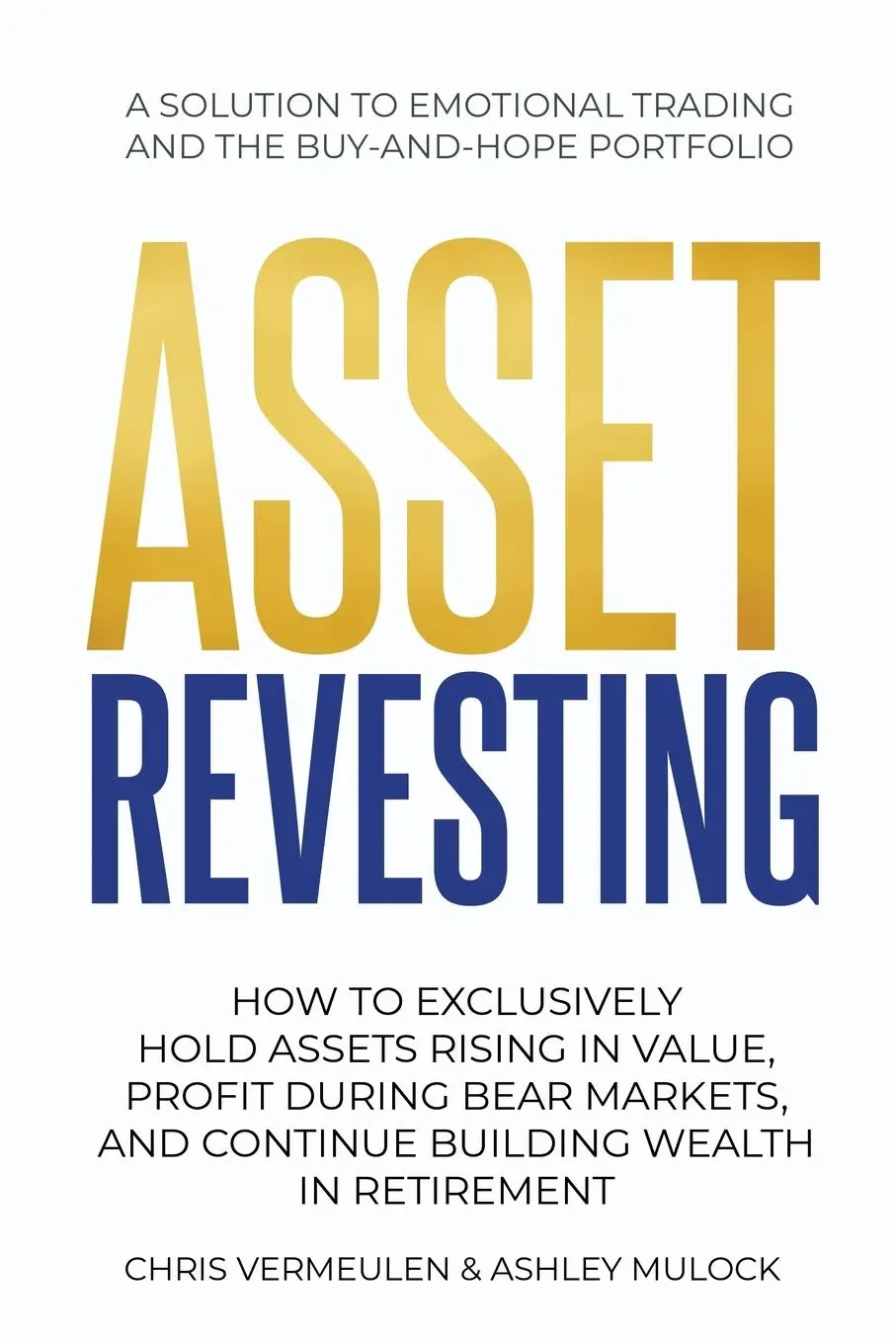 Cover: 9781738943968 | ASSET REVESTING | Chris Vermeulen (u. a.) | Taschenbuch | Englisch