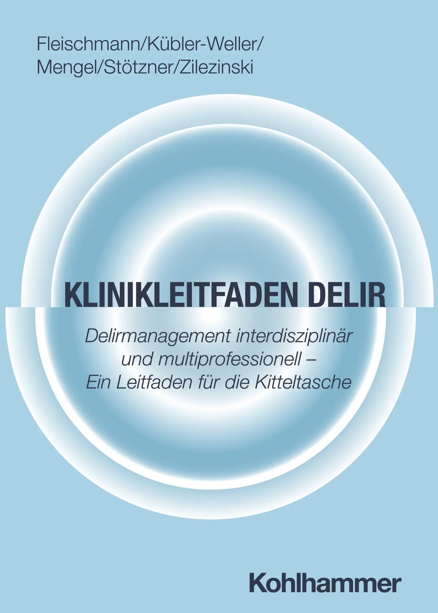 Cover: 9783170453968 | Klinikleitfaden Delir | Robert Fleischmann (u. a.) | Taschenbuch