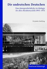 Cover: 9783506773968 | Die undeutschen Deutschen | Friedrich Kießling | Buch | 461 S. | 2012