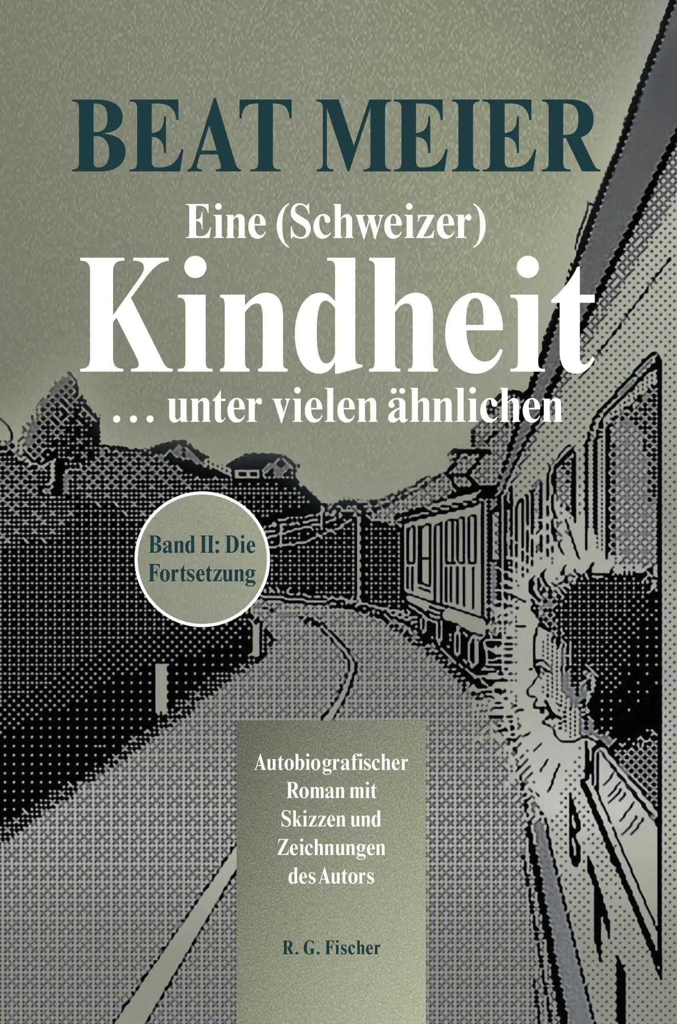 Cover: 9783830193968 | Eine (Schweizer) Kindheit ... unter vielen ähnlichen, Band 2 | Meier