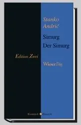 Cover: 9783851293968 | Der Simurg | Kroat/dt - Edition Zwei, Edition Zwei | Stanko Andric