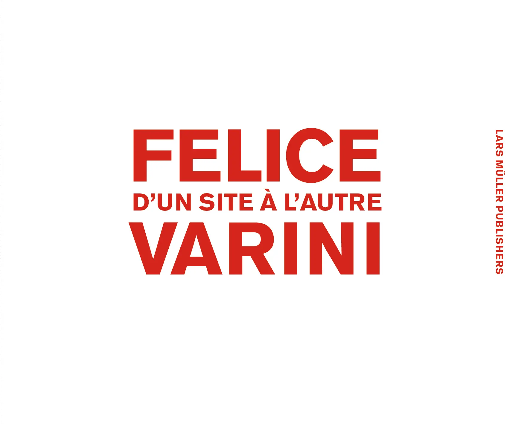 Cover: 9783037784068 | D'un site à l'autre | Felice Varini | Felice Varini | Buch | 402 S.