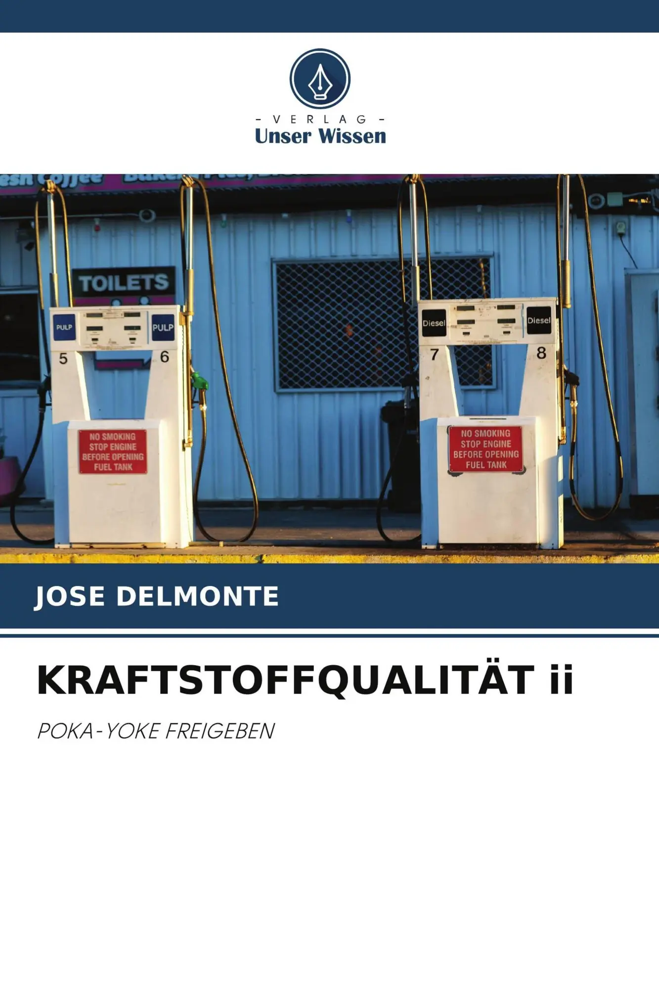 Cover: 9786209674068 | KRAFTSTOFFQUALITÄT ii | POKA-YOKE FREIGEBEN | Jose Delmonte | Buch